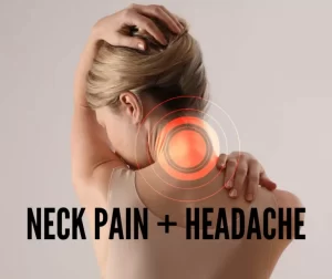 Headaches and Neck Pain